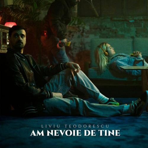 Am nevoie de tine - Liviu Teodorescu