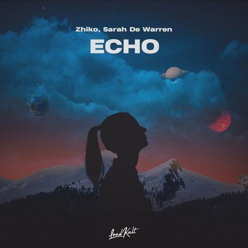 Echo - ZHIKO & Sarah de Warren