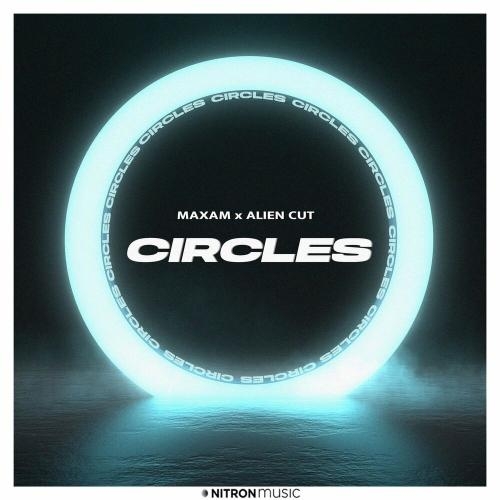 Circles - Maxam & Alien Cut