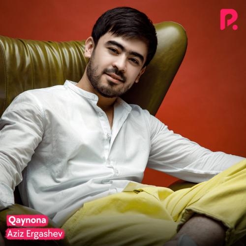 Qaynona - Aziz Ergashev