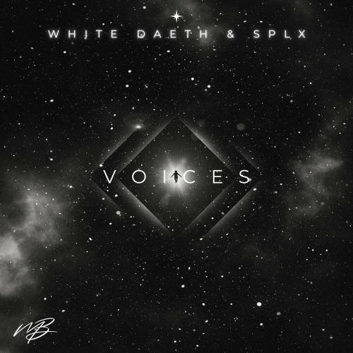 Voices - White Daeth & SPLX