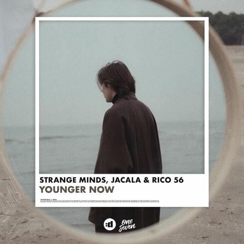 Younger Now - Strange Minds, Jacala & Rico 56