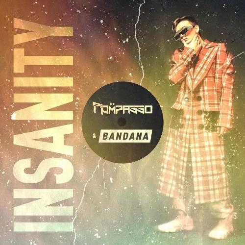 Insanity - Rompasso & Bandana