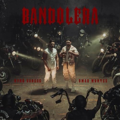 Bandolera - Nyno Vargas & Omar Montes