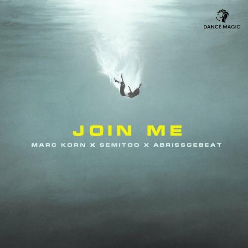 Join Me - Marc Korn, Semitoo, Abrissgebeat