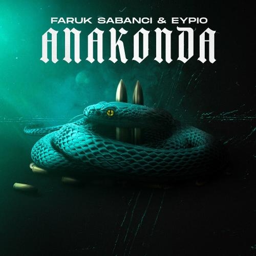 Anakonda - Faruk Sabanci, Eypio