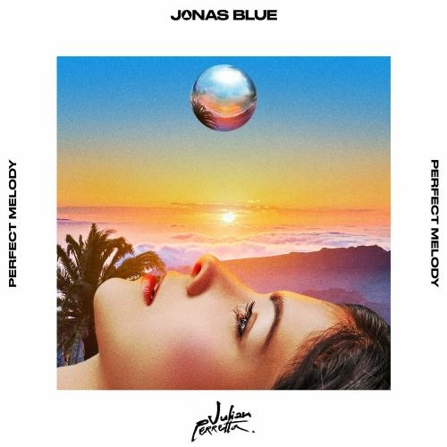 Perfect Melody - Jonas Blue, Julian Perretta