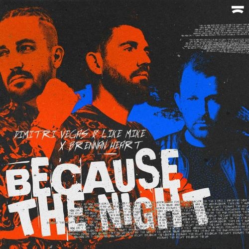 Because The Night - Dimitri Vegas & Like Mike, Brennan Heart