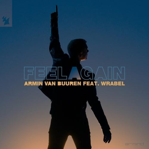 Feel Again - Armin Van Buuren Feat. Wrabel