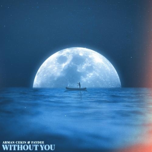 Without You - Arman Cekin, Faydee