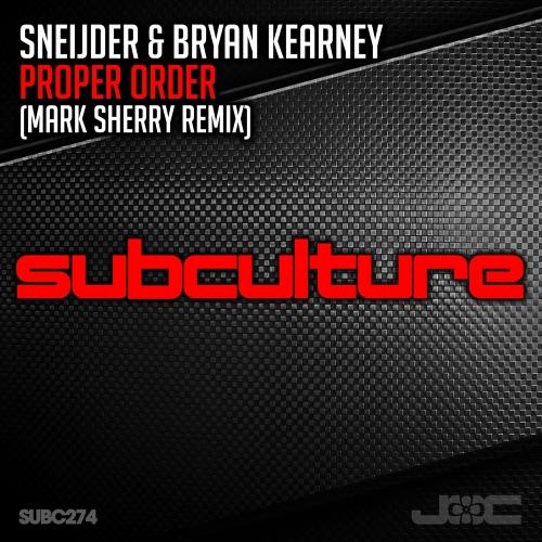 Proper Order (Mark Sherry Remix) - Sneijder feat. Bryan Kearney