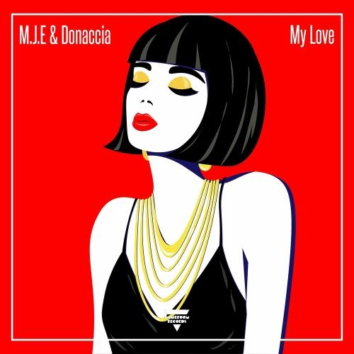 My Love - M.J.E feat. Donaccia