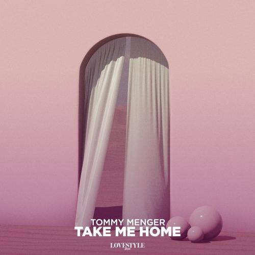 Take Me Home - Tommy Menger