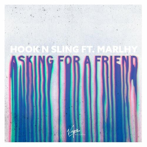 Asking For A Friend - Hook N Sling feat. Marlhy