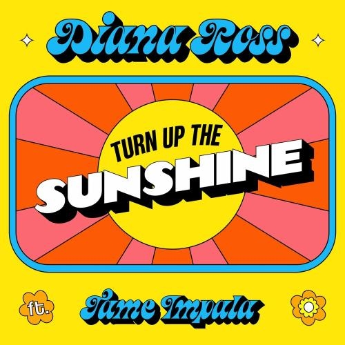 Turn Up The Sunshine (from Minions The Rise Of Gru) - Diana Ross feat. Tame Impala