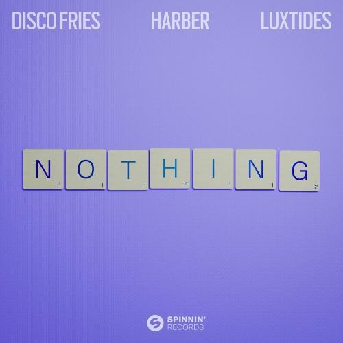 Nothing - Disco Fries feat. Harber & Luxtides