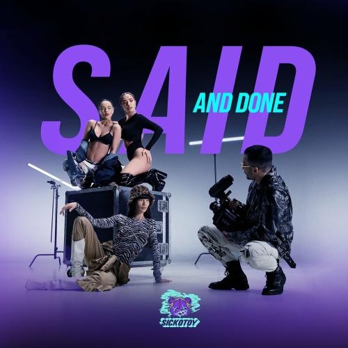 Said and Done - SICKOTOY