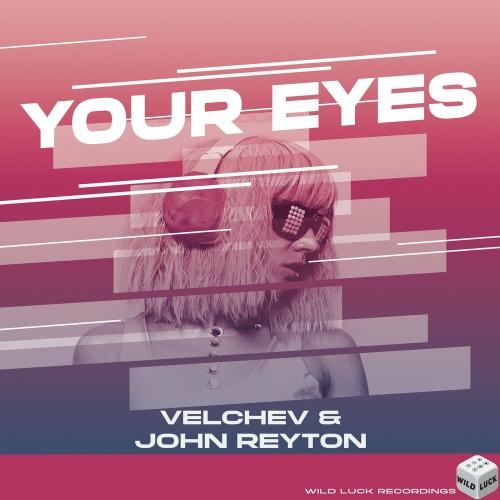 Your Eyes - Velchev & John Reyton