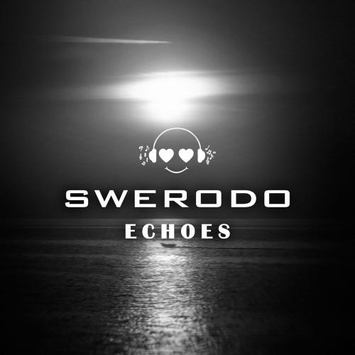 Echoes - SWERODO