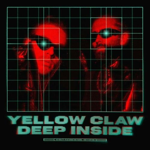 Deep Inside - Yellow Claw