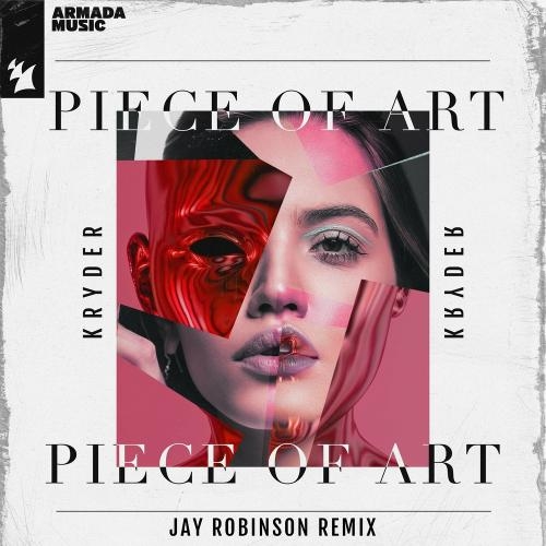 Piece Of Art (Jay Robinson Remix) - Kryder