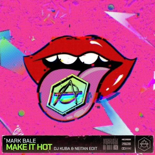 Make It Hot (DJ Kuba & Neitan Edit) - Mark Bale