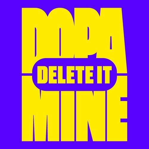 Delete It (Edit) - Dopamine