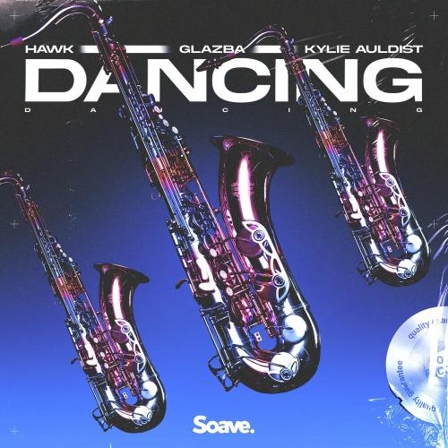 Dancing - Hawk feat. Glazba & Kylie Auldist