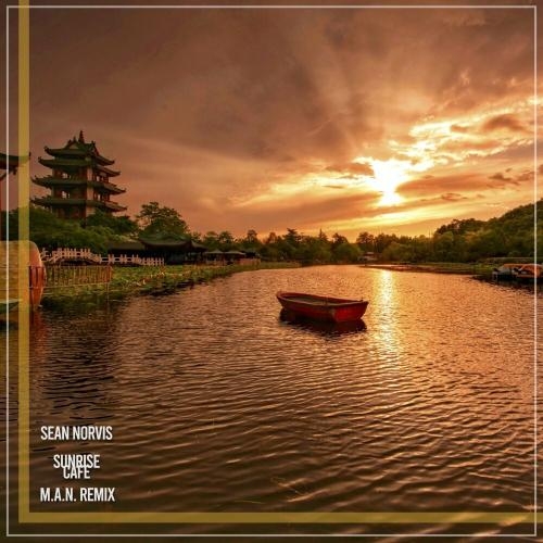 Sunrise Cafe (M.A.N. Radio Edit) - Sean Norvis