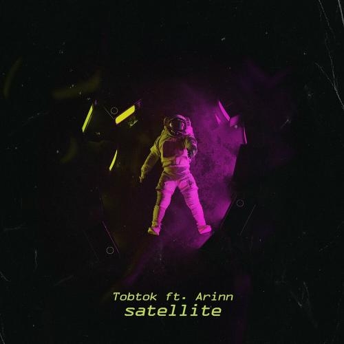 Satellite (feat. Arinn) - Tobtok