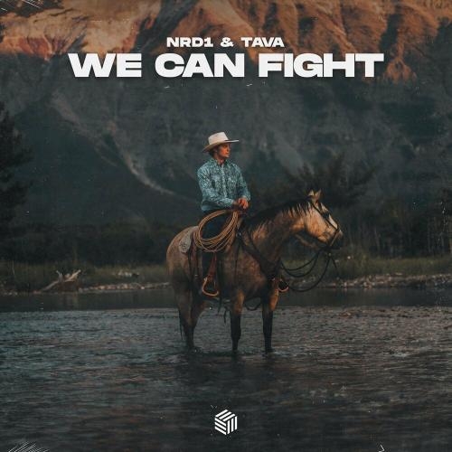 We Can Fight - NRD1 & Tava