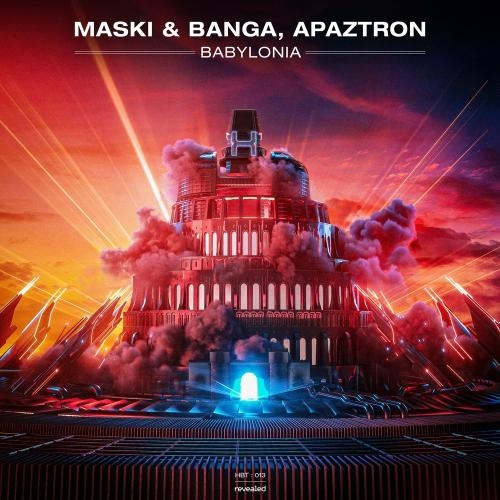 Babylonia - Maski & Banga feat. Apaztron & Hybit