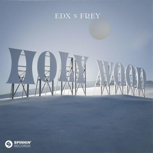 Holy Wood - EDX feat. Frey