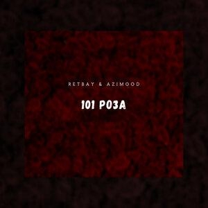 101 Роза - Бауыржан Ретбаев, Azimood