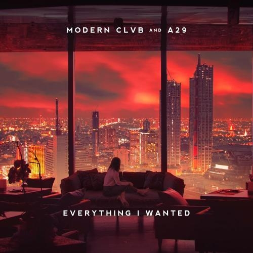 Everything I Wanted - Modern Clvb feat. A29