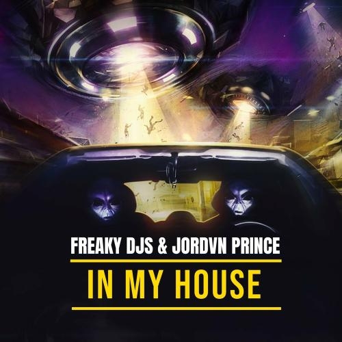 In My House - Freaky DJs feat. Jordvn Prince