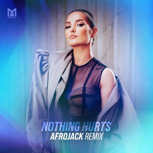 Nothing Hurts (Afrojack Remix) - Minelli