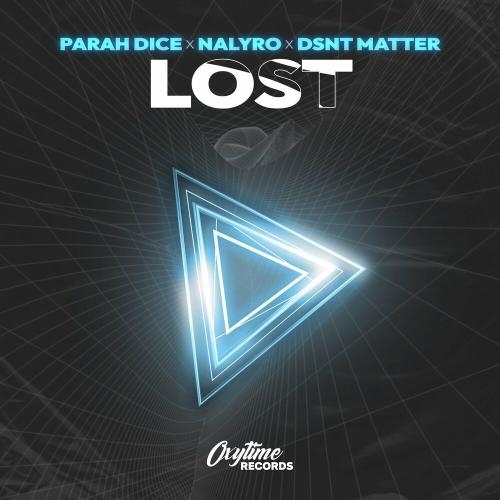 Lost - Parah Dice, NALYRO & Dsnt Matter