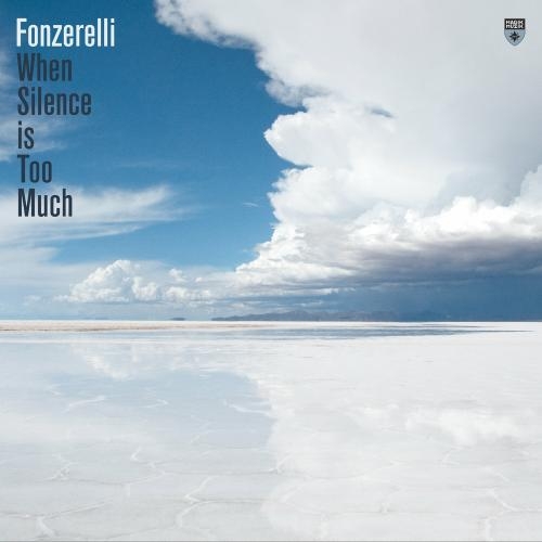 When Silence Is Too Much - Fonzerelli