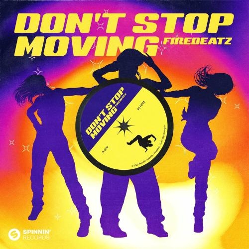 Dont Stop Moving - Firebeatz