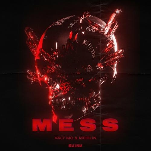 Mess - Valy Mo feat. Meirlin