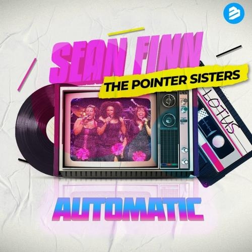 Automatic (Nu Disco Radio Edit) - Sean Finn & Lotus feat. The Pointer Sisters