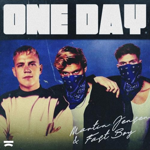 One Day - Martin Jensen feat. Fast Boy