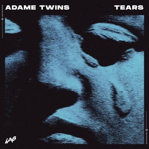 Tears - Adame Twins