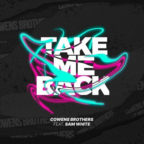 Take Me Back - Cowens Brothers feat. Sam White