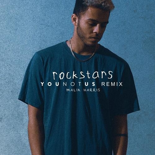 Rockstars (YouNotUs Remix) - Malik Harris