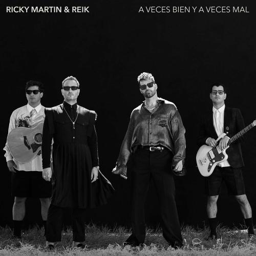 A Veces Bien Y A Veces Mal - Ricky Martin feat. Reik