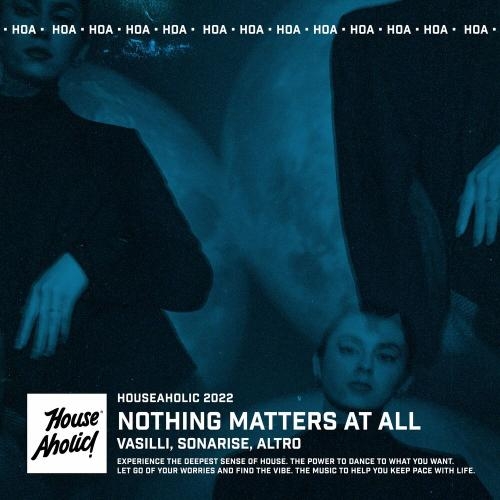 Nothing Matters At All - Vassili, Sonarise & Altro feat. Katerina Vat