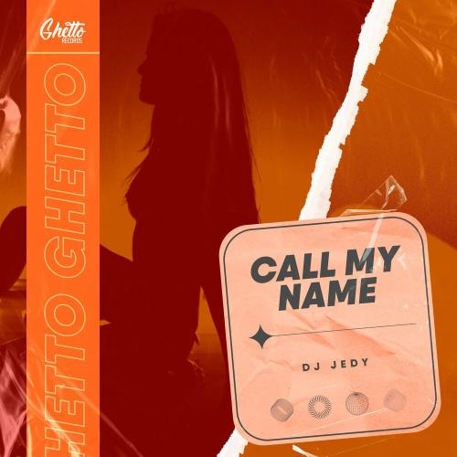 Call My Name - DJ Jedy