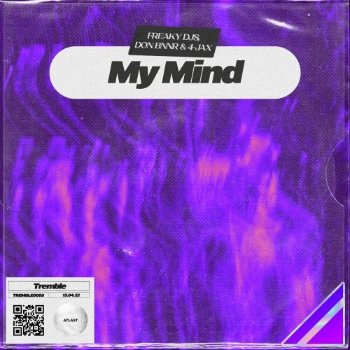 My Mind - Freaky DJs, Don Bnnr & 4-Jax